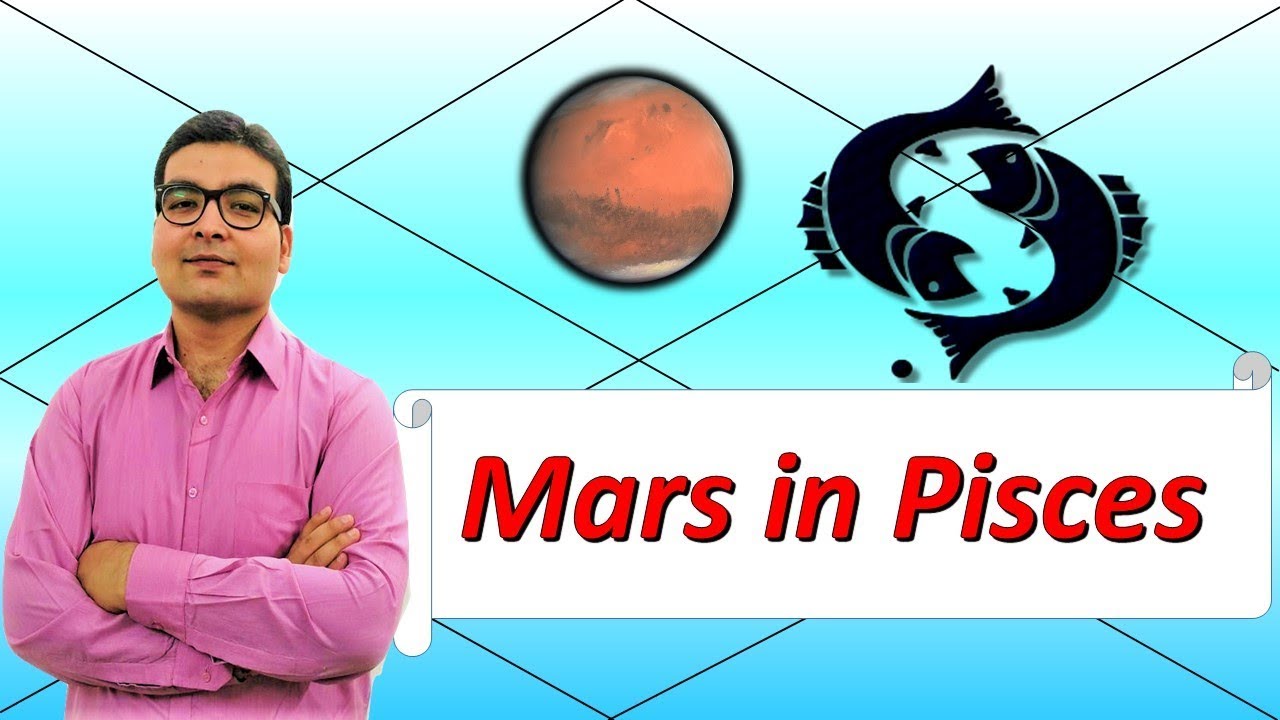 Mars In Pisces (Traits and Characteristics) - Vedic Astrology