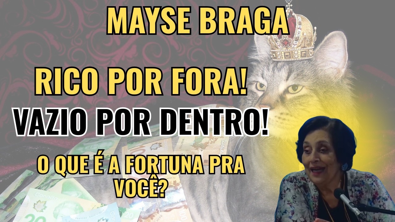 A MAIOR FORTUNA NÃO ESTÁ NO BANCO! - ENTENDA NA PALESTRA COM MAYSE BRAGA.