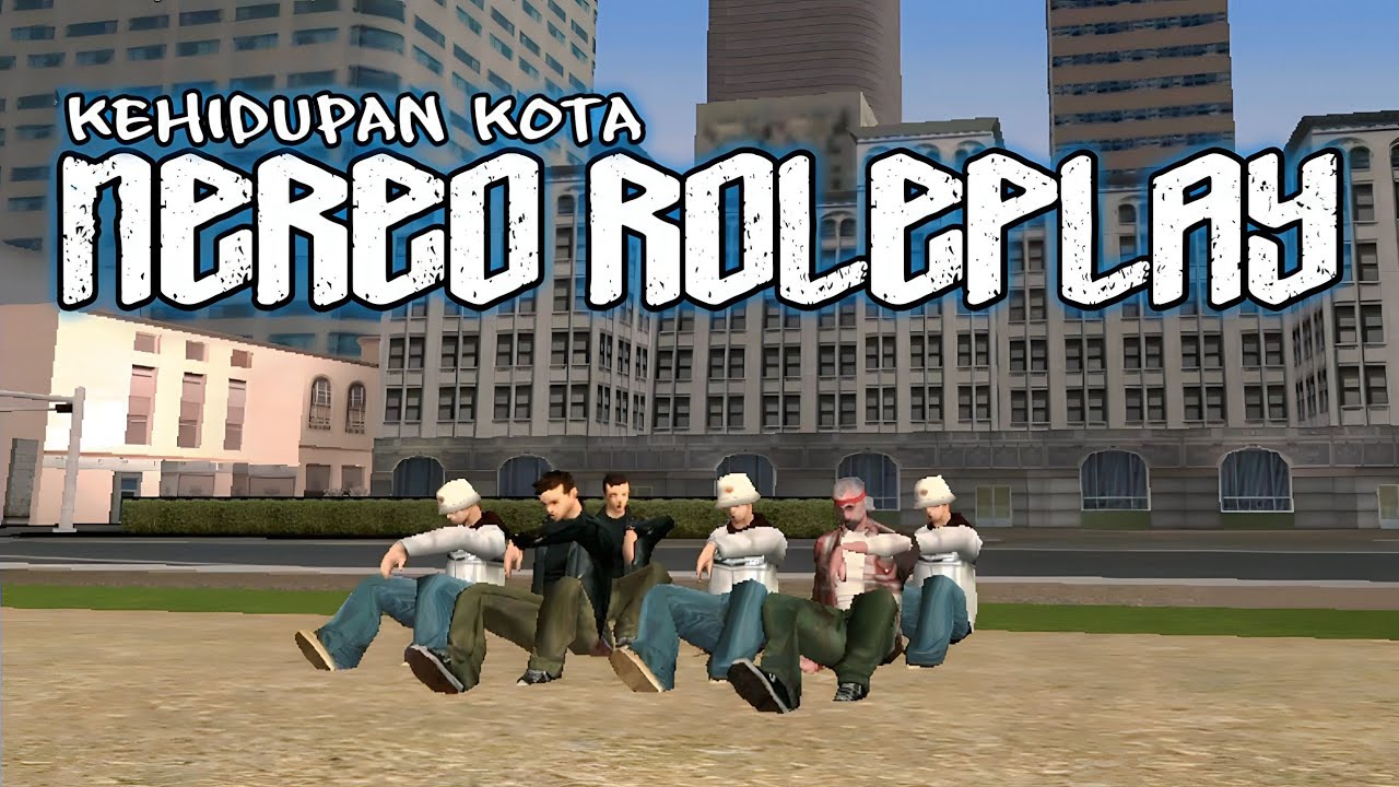 KEHIDUPAN BARU KOTA NEREO ROLEPLAY - SERVER GTA SAMP GAJI GEDE || ROLEPLAY GTA SAN ANDREAS SAMP