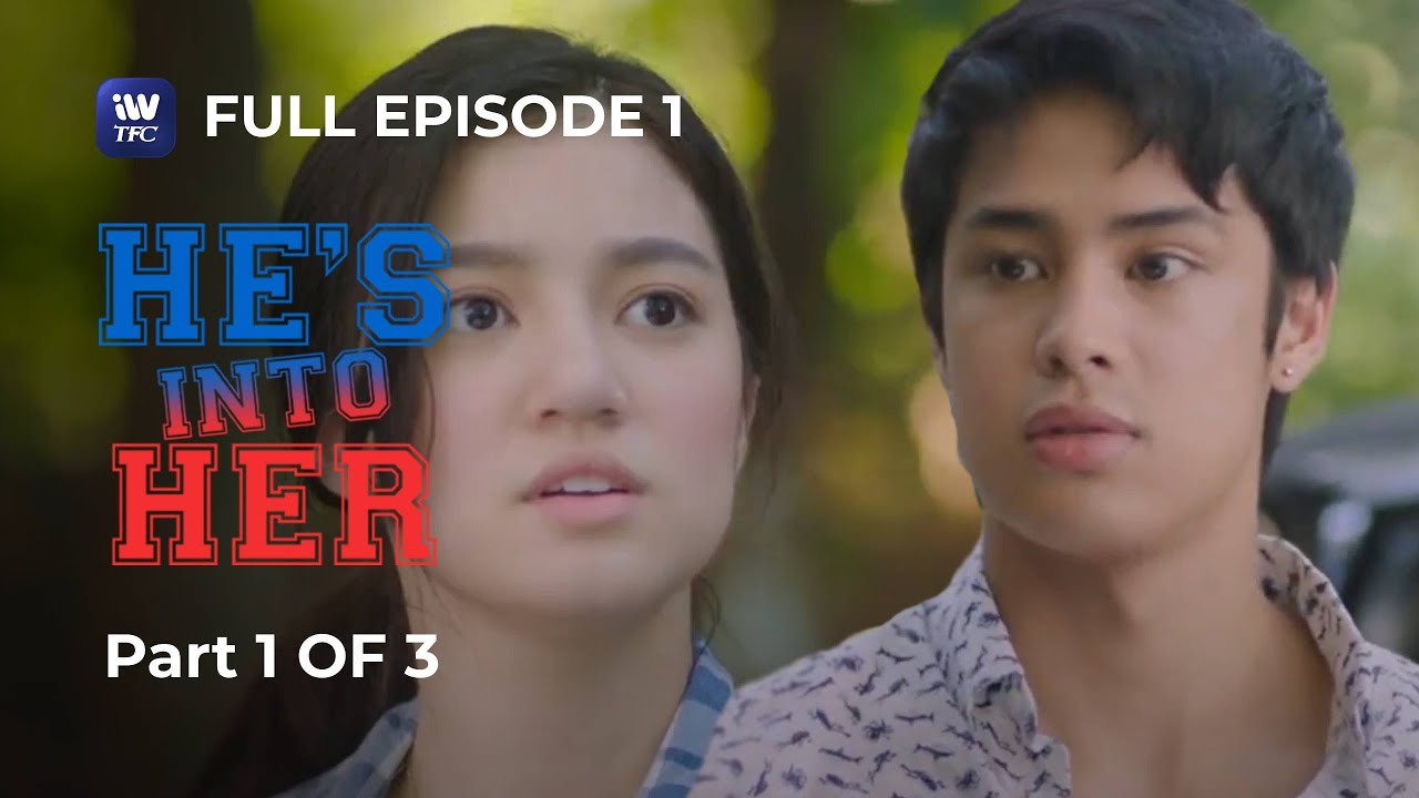 He's Into Her | Season 1 | Episode 1  | Part 1 of 3 | iWantTFC Originals Playback