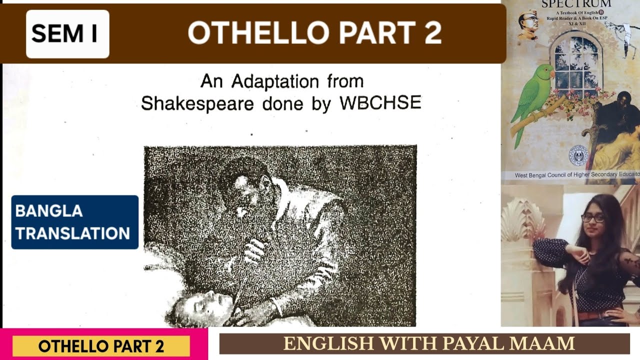 OTHELLO PART 2 CLASS XI SEM I | WBCHSE | SPECTRUM