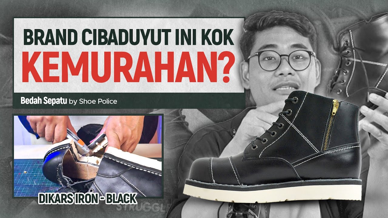 BRAND LOKAL CIBADUYUT INI BERCANDA? - BEDAH SEPATU DIKARS IRON BLACK