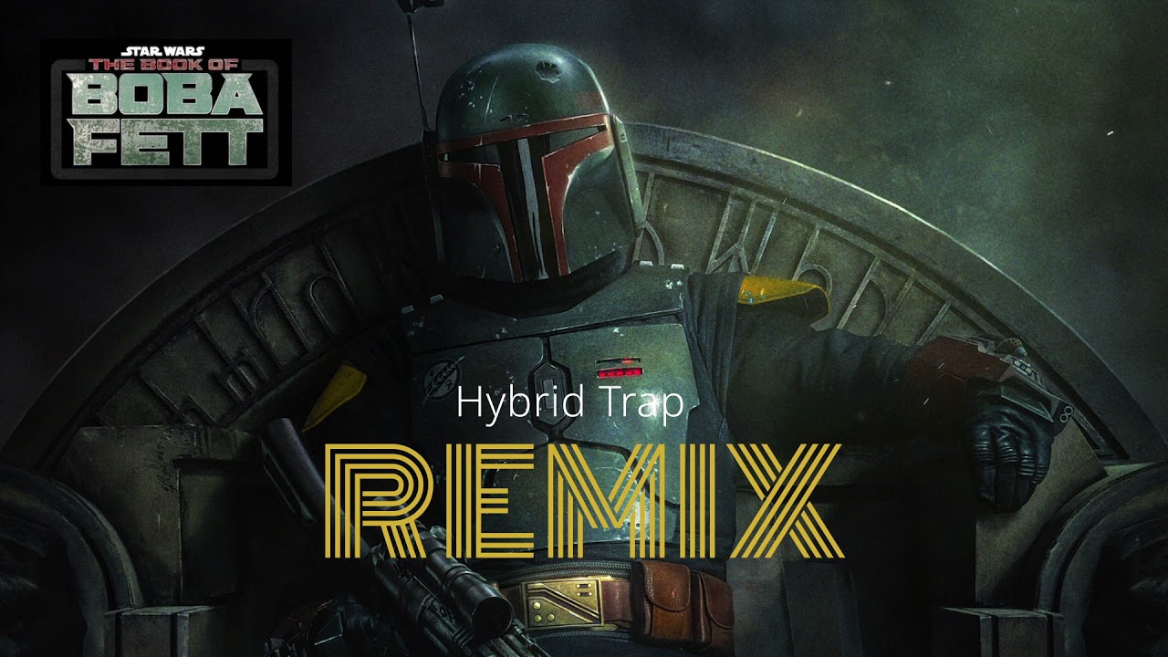 The Book of Boba Fett // Hybrid Trap REMIX