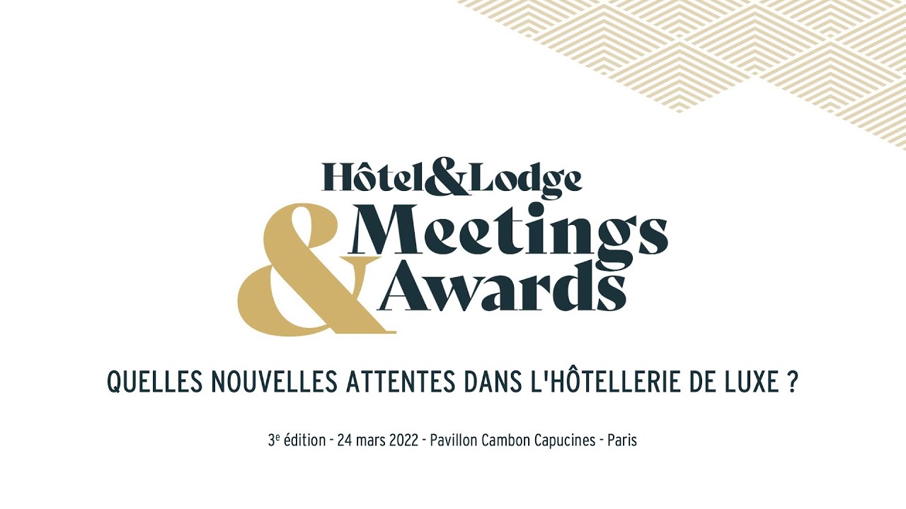 [HLMA 2022] PODCAST - Quelles nouvelles attentes dans l'hôtellerie de luxe ?