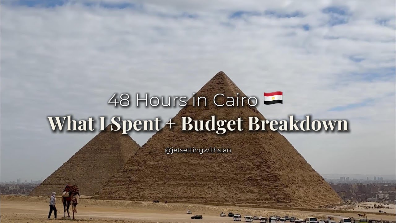 48 Hours in Cairo – What I Spent 💰 | Egypt Budget Travel Guide 🇪🇬