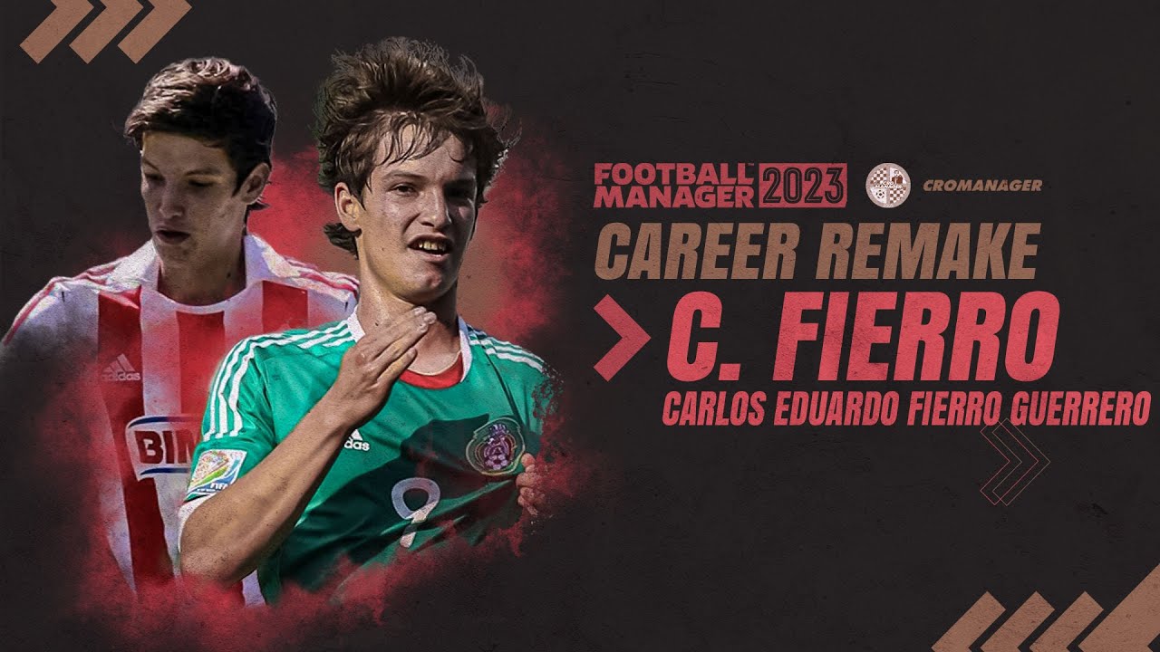CARLOS FIERRO | Career Remake | FM23
