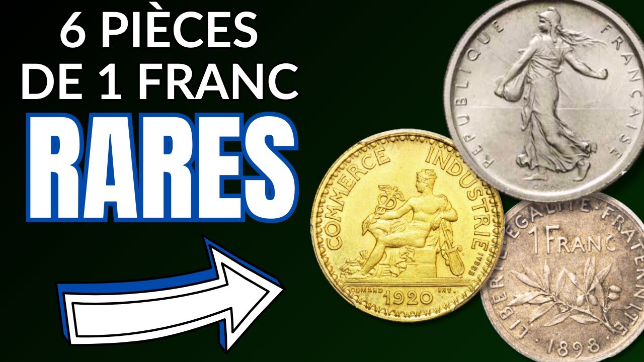 VALEUR de 6 Pièces de 1 FRANC  les Plus RARES de France !