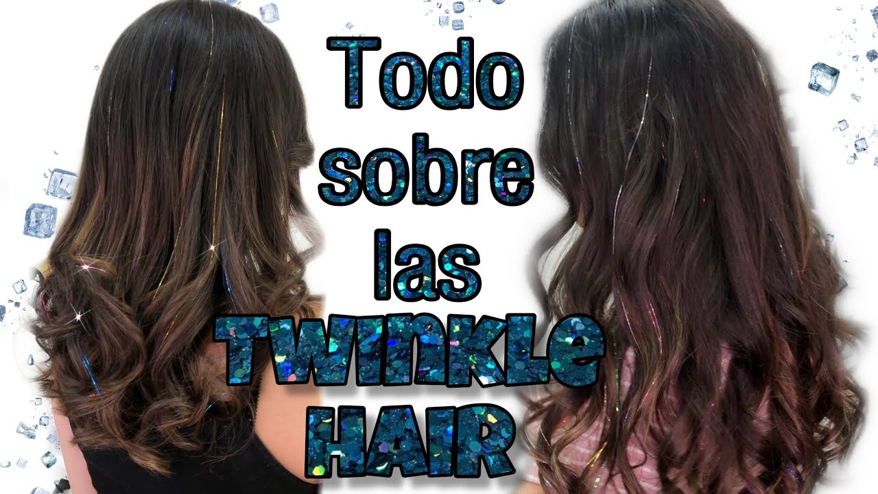 TODO lo que necesitas saber sobre las Twinkle/Glitter Hair! + Aplicación y Como las peino?