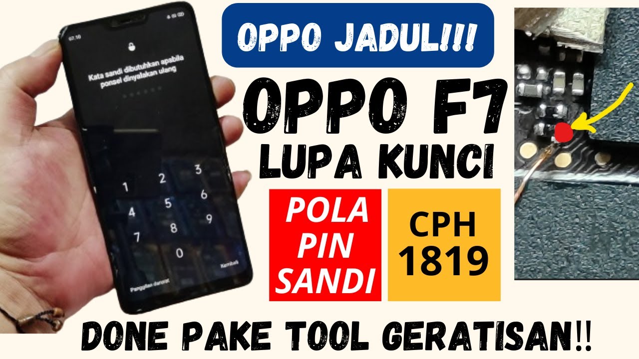 CARA ATASI OPPO F7 CPH 1819 LUPA KUNCI , POLA PIN SANDI‼️ DONE PAKE TOOL GERATISAN⁉️