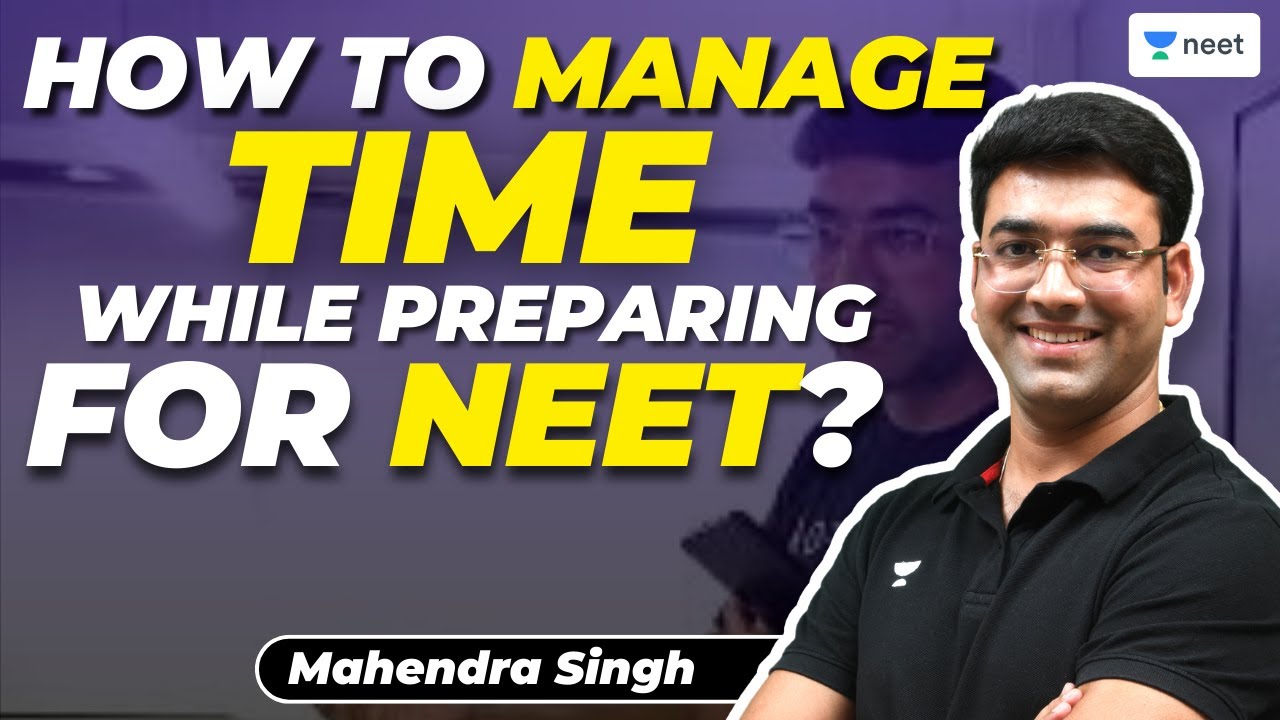 How to Manage Time while Preparing for NEET? | Time Management | Mahendra Sir