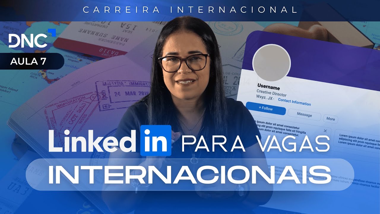 Carreira Internacional | LinkedIn: como montar um perfil estratégico (Aula 7)
