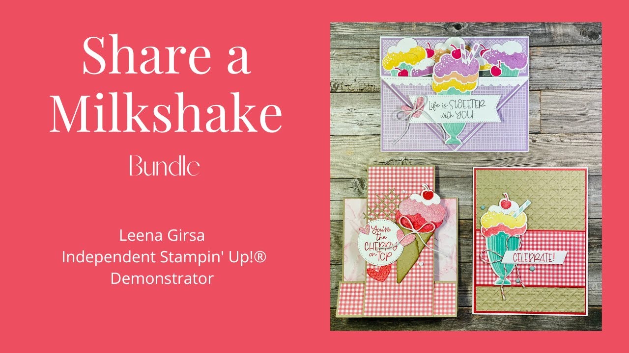 Three Sweet Ideas with the Share a Milkshake Bundle by Stampin’ Up!®