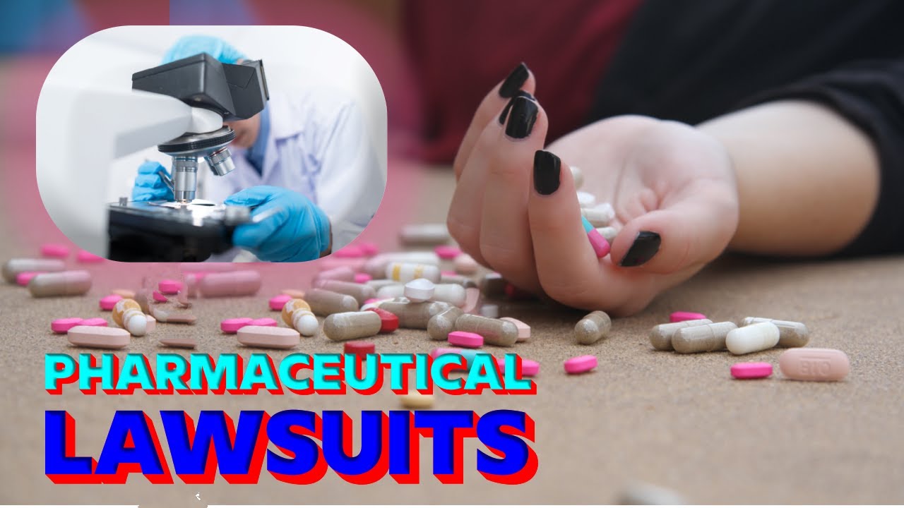 Lawsuits Against Pharmaceutical Companies | Lawsuit Against Drug Makers | Pharmaceutical Lawsuit