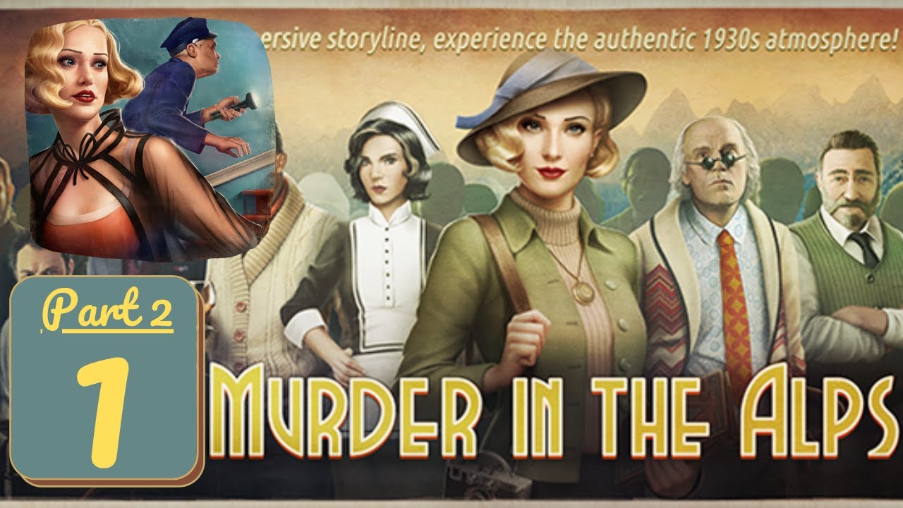 Murder in the Alps - Part 2 - Chapter 1 - Gameplay