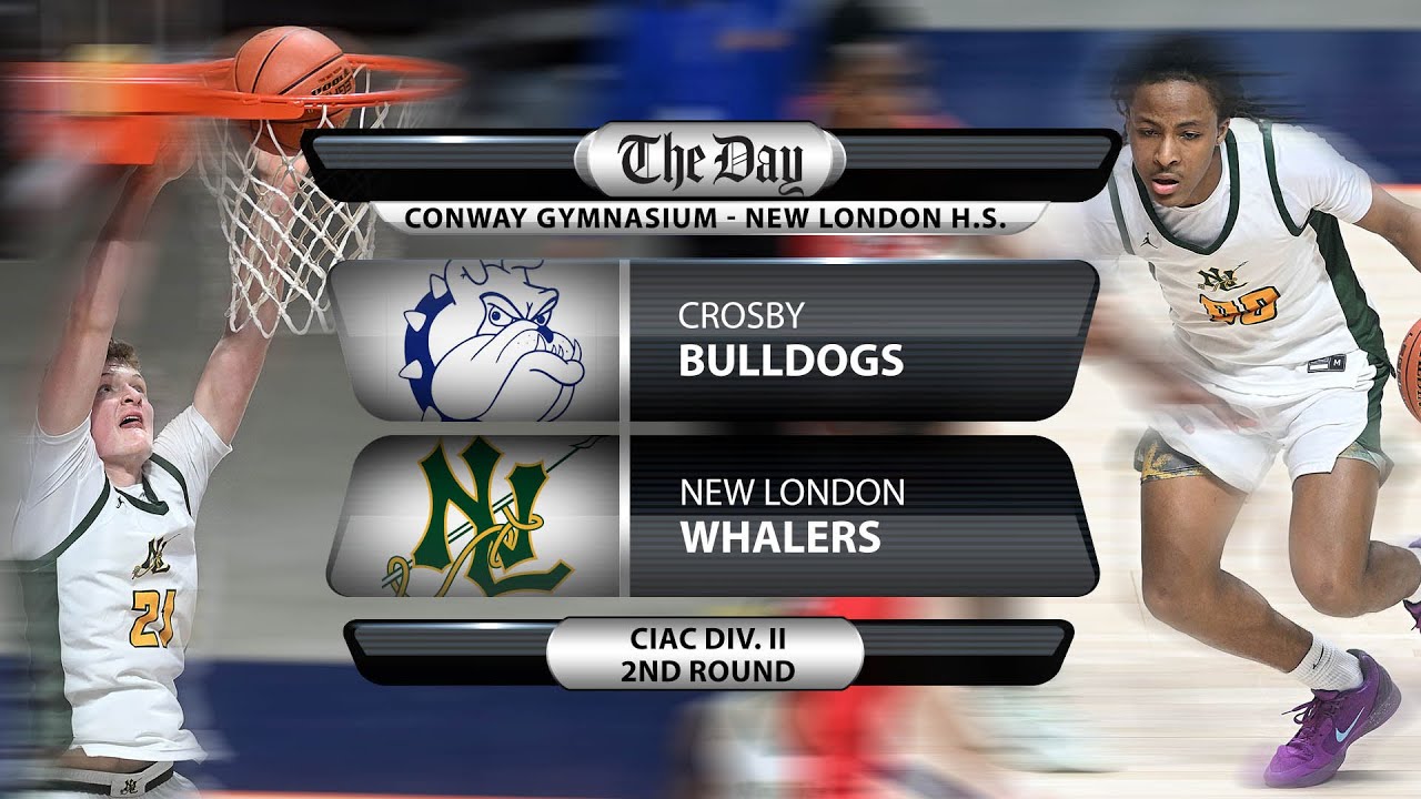 Crosby at New London - CIAC Division II Boys' Basketball Second Round