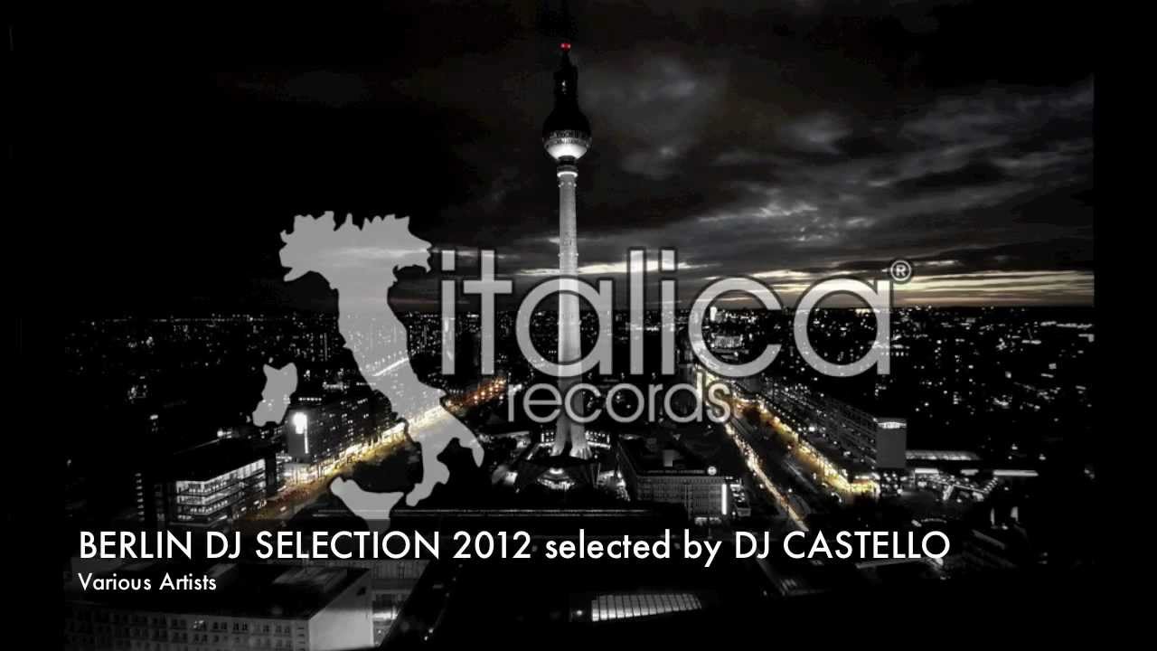 Berlin Dj Selection 2012 selected by Dj Castello