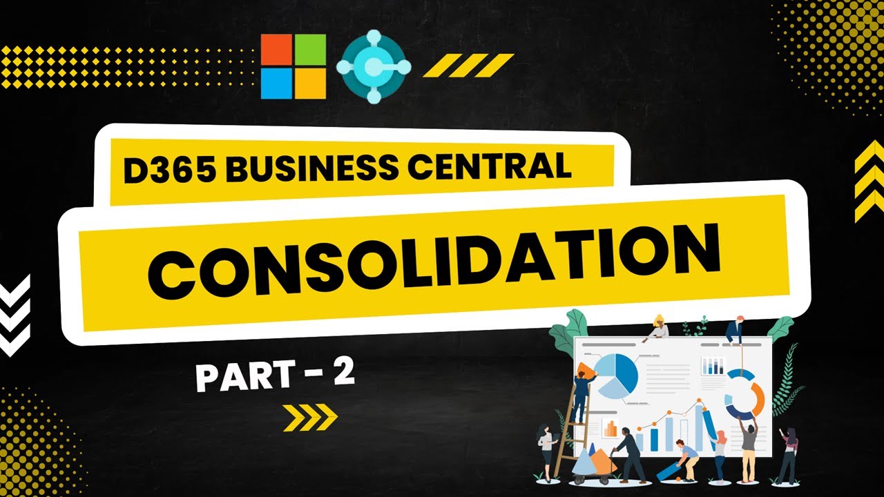 Consolidation in D365 Business Central (NAV) - Part 2 | Session - 12 | Hindi
