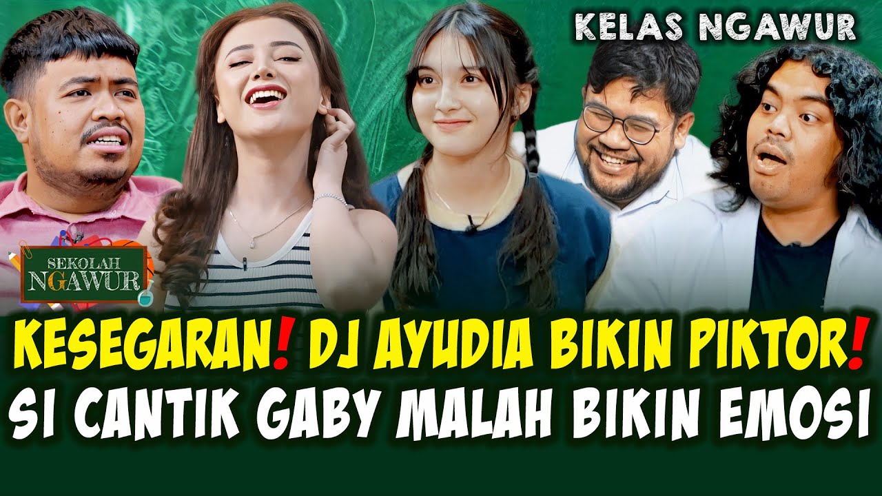 DJ SEKSI AYUDIA BIKIN PIKIRAN NGERES❓ GABY MALAH BIKIN ESMOSI❗ 🤣 SEKOLAH NGAWUR