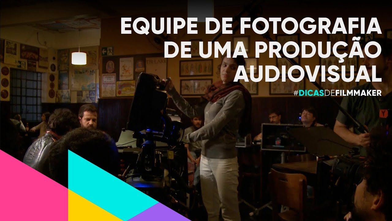 Como é formada uma equipe de fotografia de uma produção audiovisual