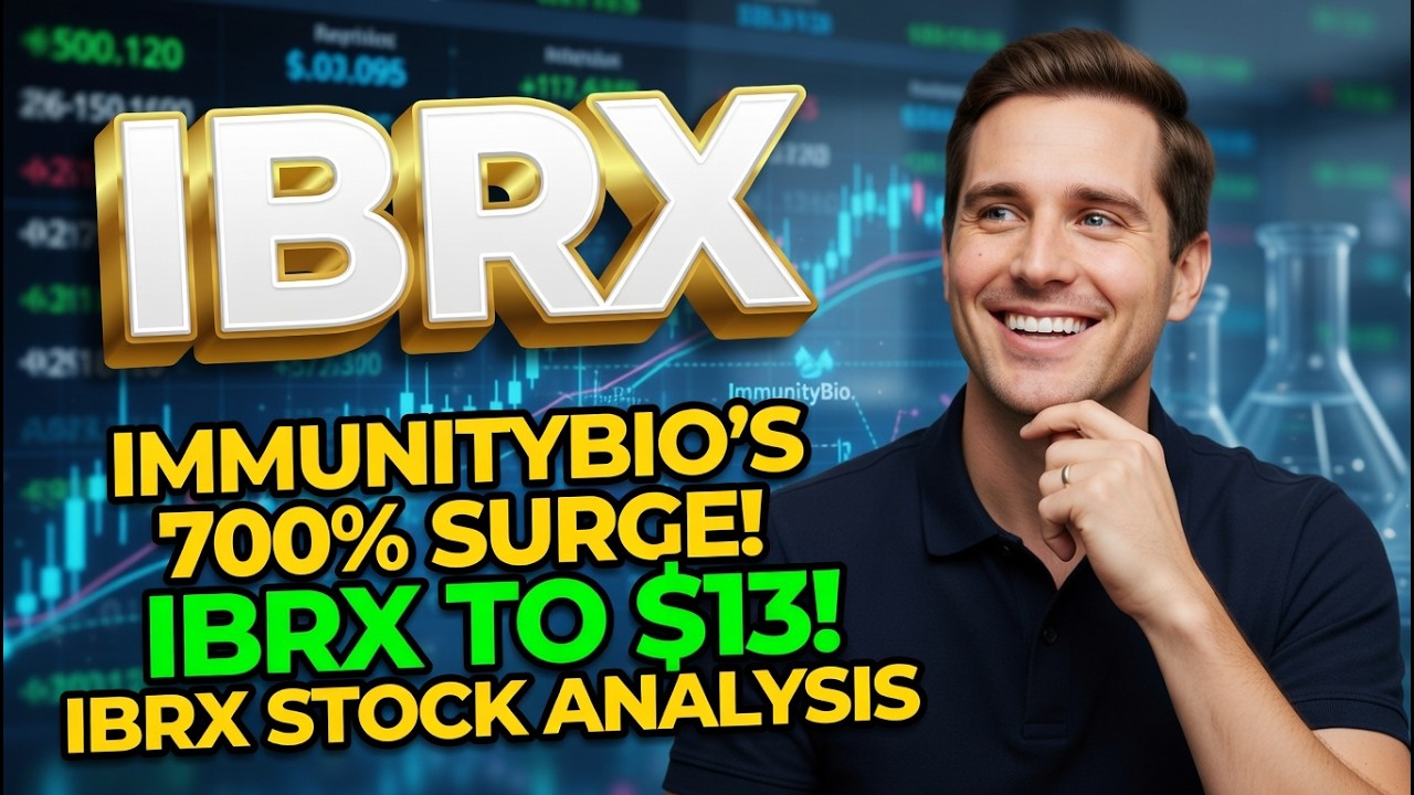 ImmunityBio's 700% Surge! IBRX to $13! IBRX Stock Analysis