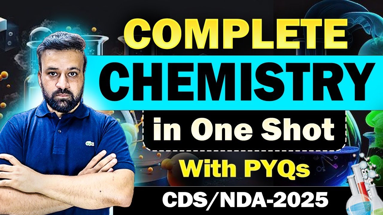 One Shot Chemistry CDS2025/NDA2025 | Complete Chemistry Class for Exam Revision