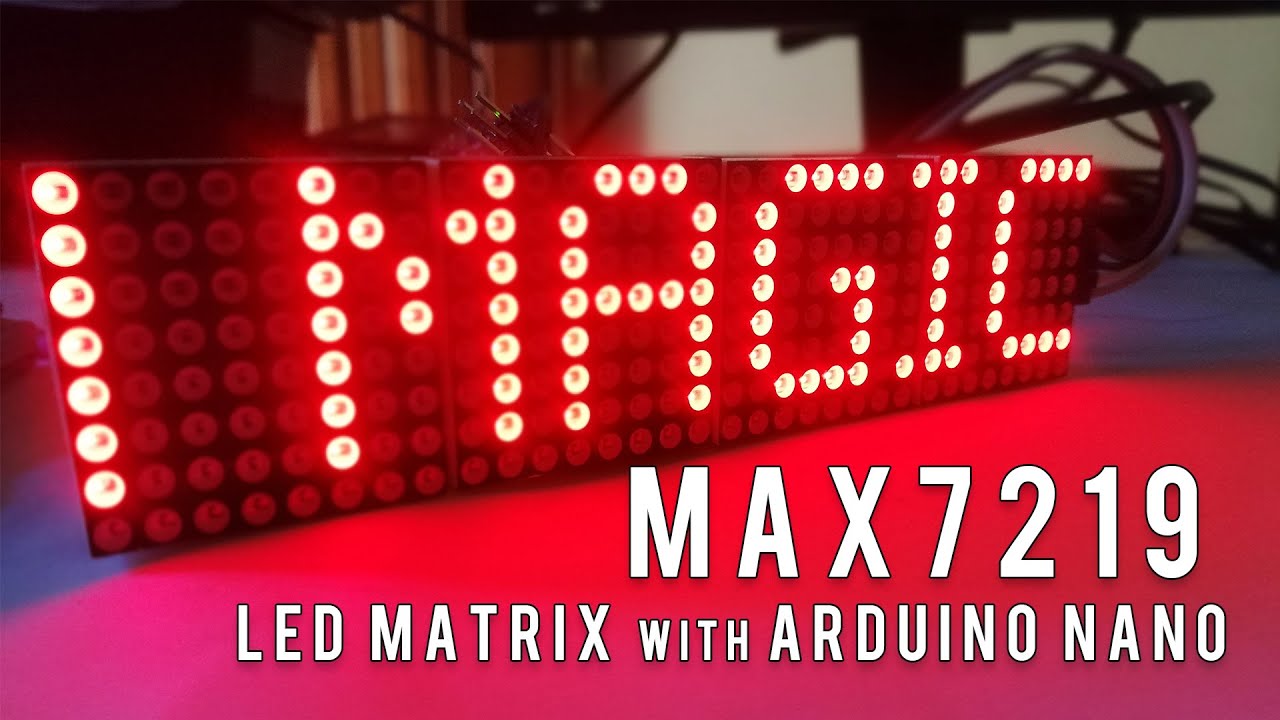 MAX7219 DOT LED matrix (Scrolling text , Change TEXT and Buffer size  with Arduino Nano)