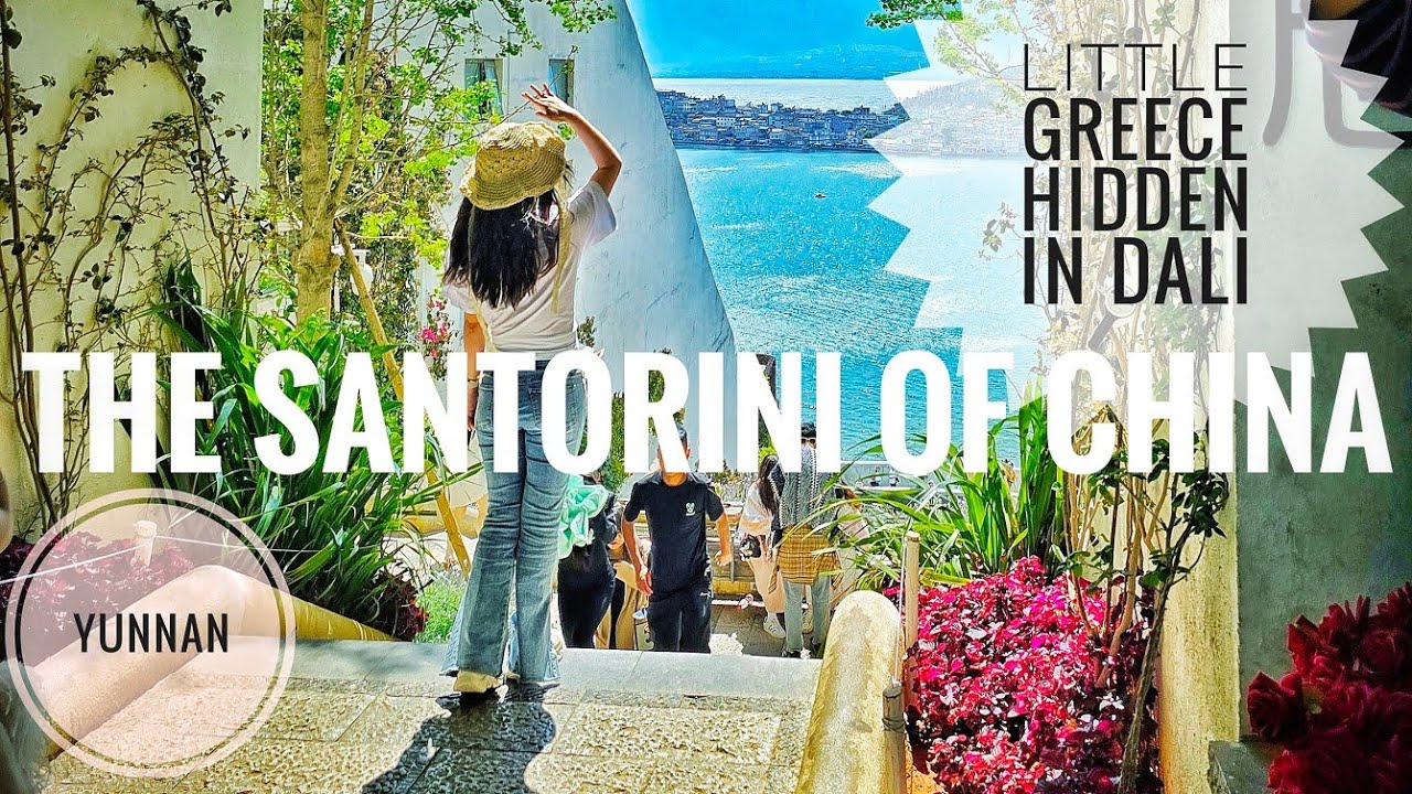 THE SANTORINI OF CHINA | LITTLE GREECE HIDDEN IN DALI YUNNAN CHINA