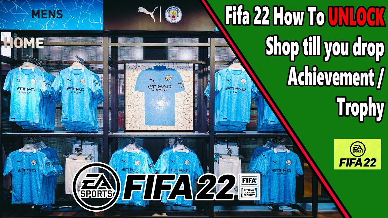 Fifa 22 - Shop till you drop - Achievement/Trophy Guide