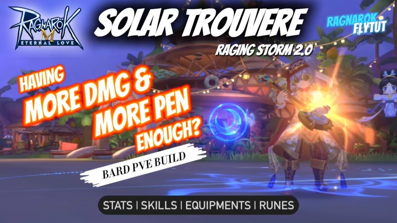 Ragnarok Mobile | Updated Bard (Solar Trouvere) 2.0 - Raging Storm (PVE) #ROM #RagnarokMEternalLove