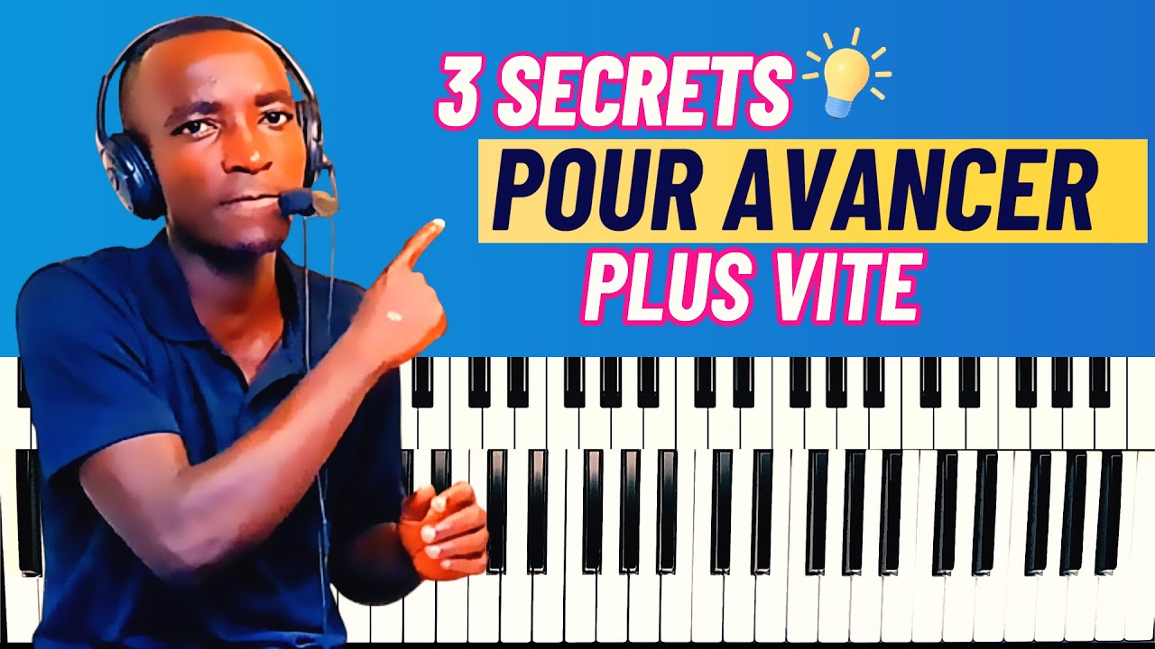 COMMENT AVANCER PLUS VITE AU PIANO
