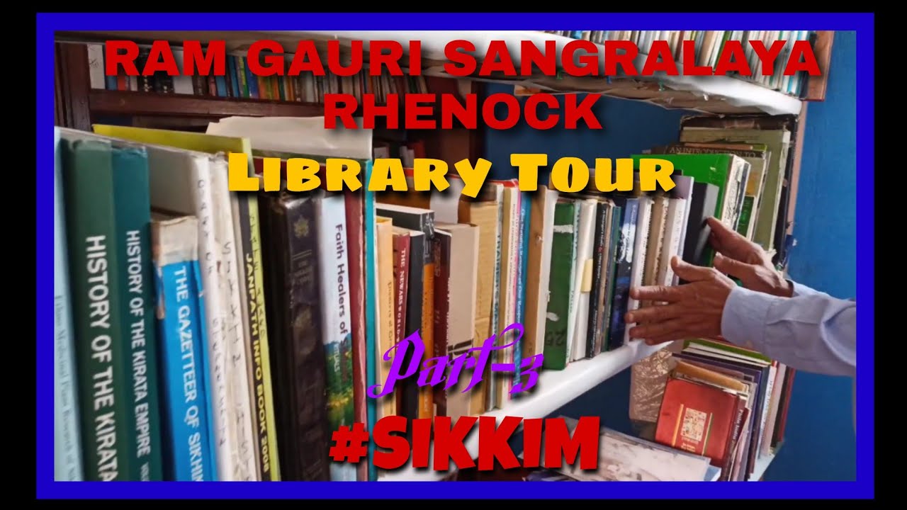 Library Tour Ram Gauri Sangralaya Rhenock Part-3 #sikkim