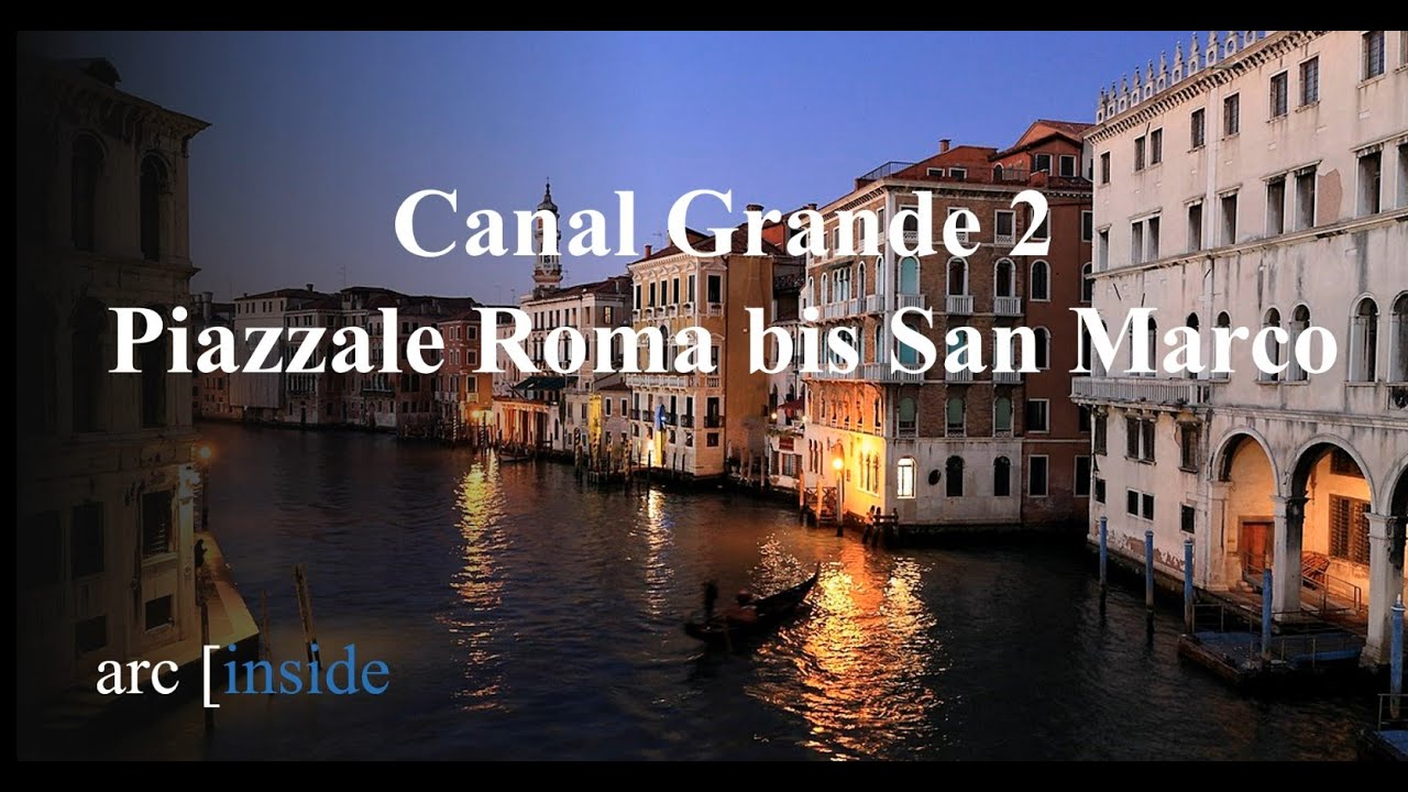 Canal Grande 2 - Piazzale Roma bis San Marco