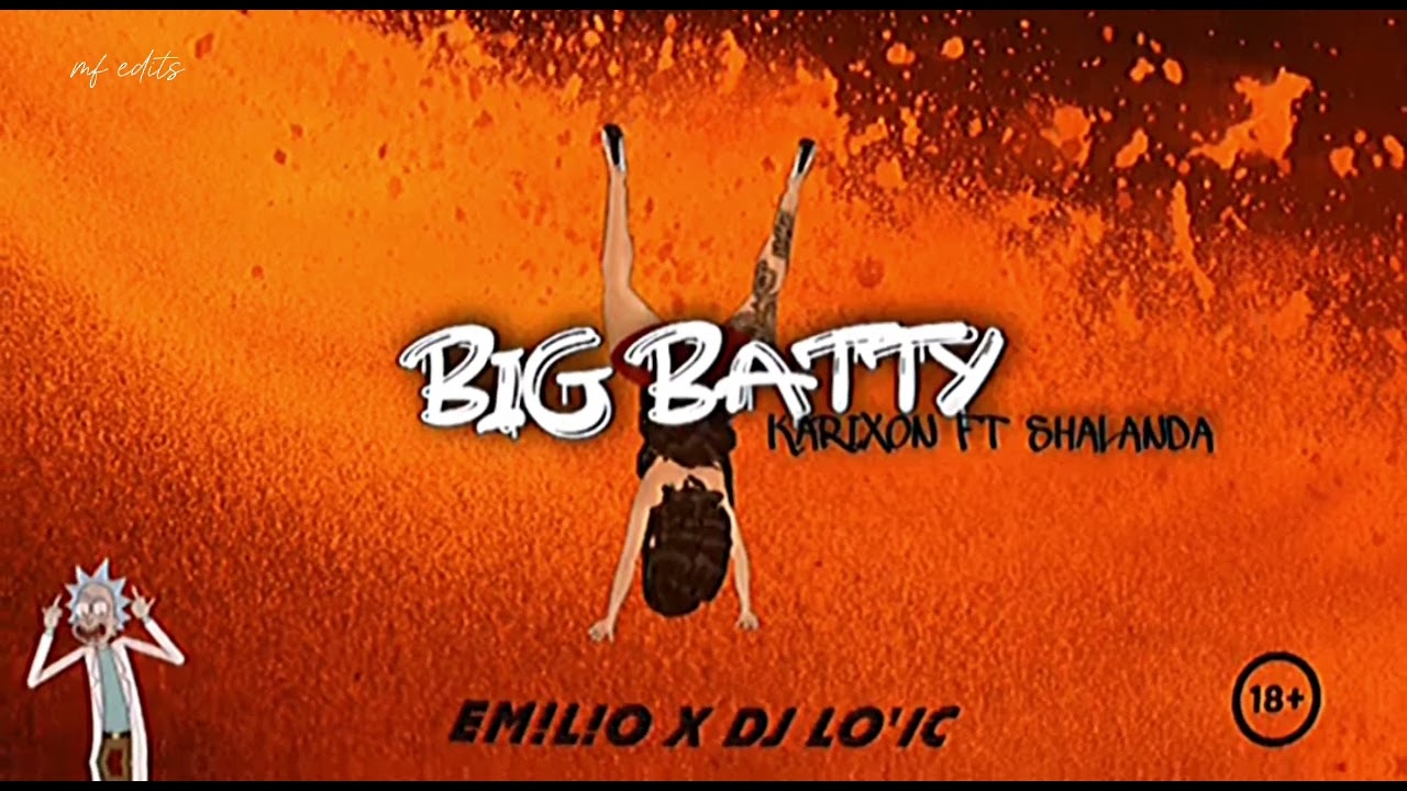 KARIXON FT SHALANDA -BIG BATTY ( DJ LO'IC & EMILIO ) MF #reggae #music #dj #remix
