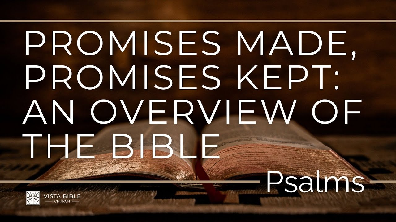Sunday School- 01/18/2026 - Promises Made, Promises Kept: An Overview of Psalms