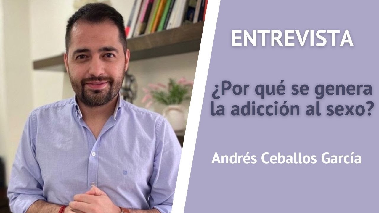 ¿Por qué se genera la adicción al sexo?