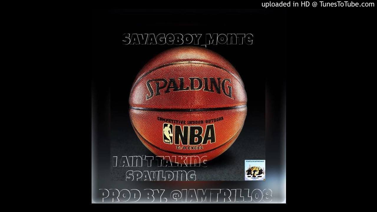 SavageBoy_Monte - I Ain't Talking Spaulding(Remix)Freestyle | Re-Prod by. @iAmTrill08