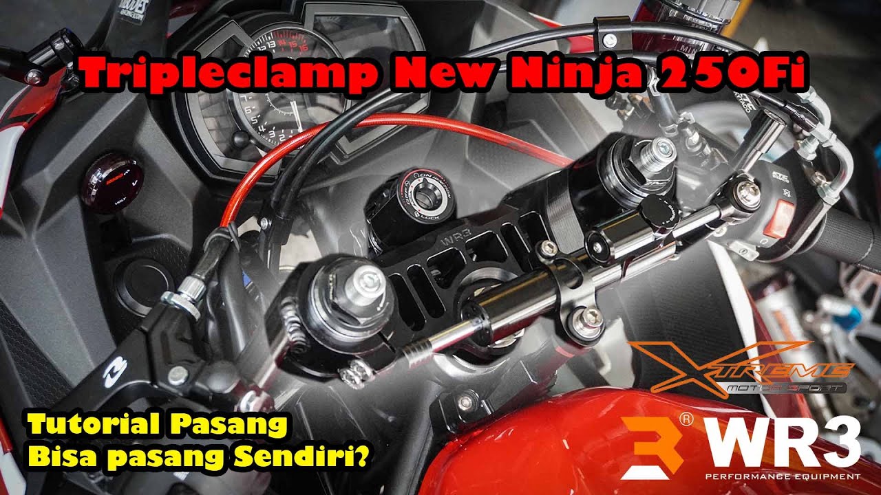 [Tutorial] Triple Clamp WR3 di New Ninja 250 FI 2018, Tampilan Sangar!! - Xtreme Motor Sport Jakarta