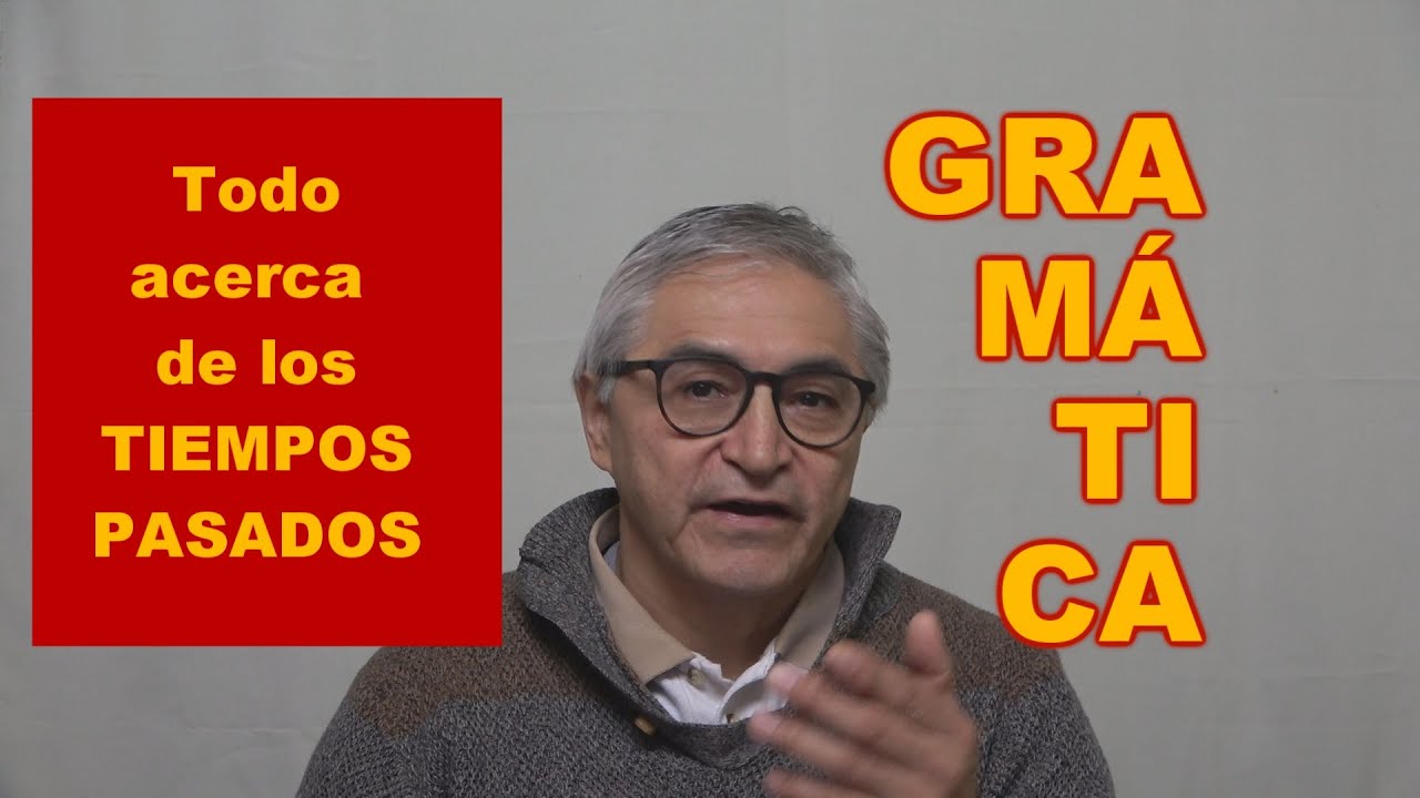 Todo acerca del pasado - Los tiempos pretéritos de indicativo en idioma español. Español ELE B1-C1
