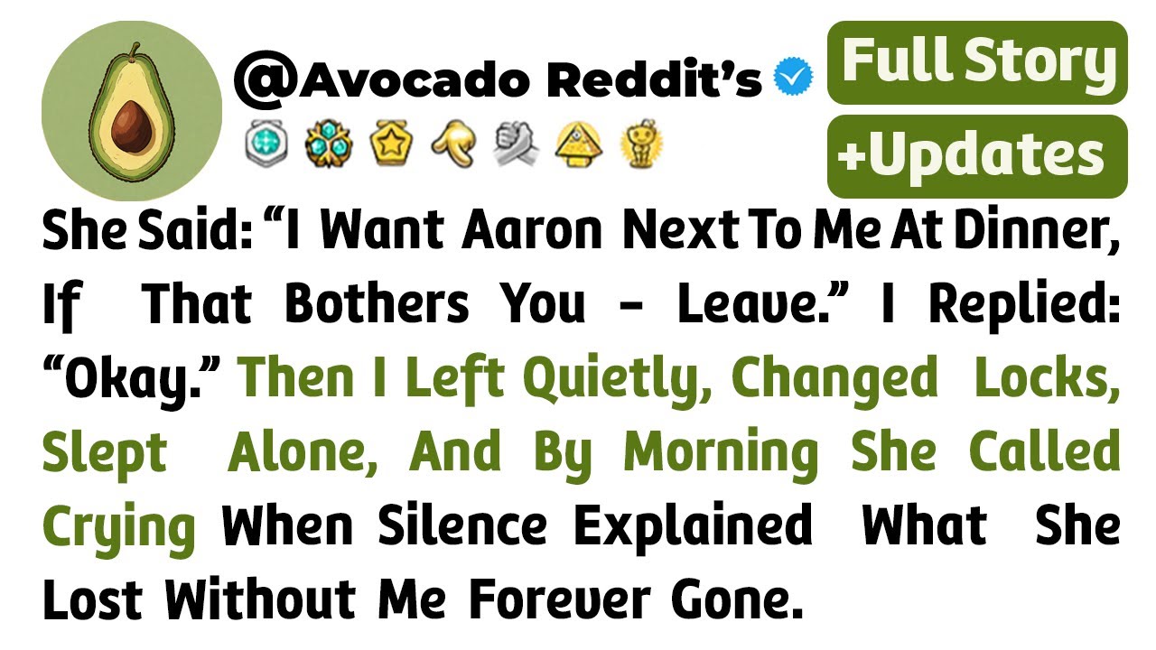 She Said: “I Want Aaron Next To Me At Dinner, If That Bothers You – Leave”I Replied..// Reddit Story