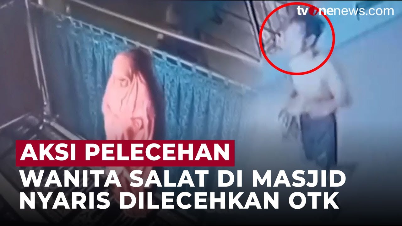 Ibadah Berujung Teror, Wanita Nyaris Dilecehkan saat Salat di Masjid | OneNews Update
