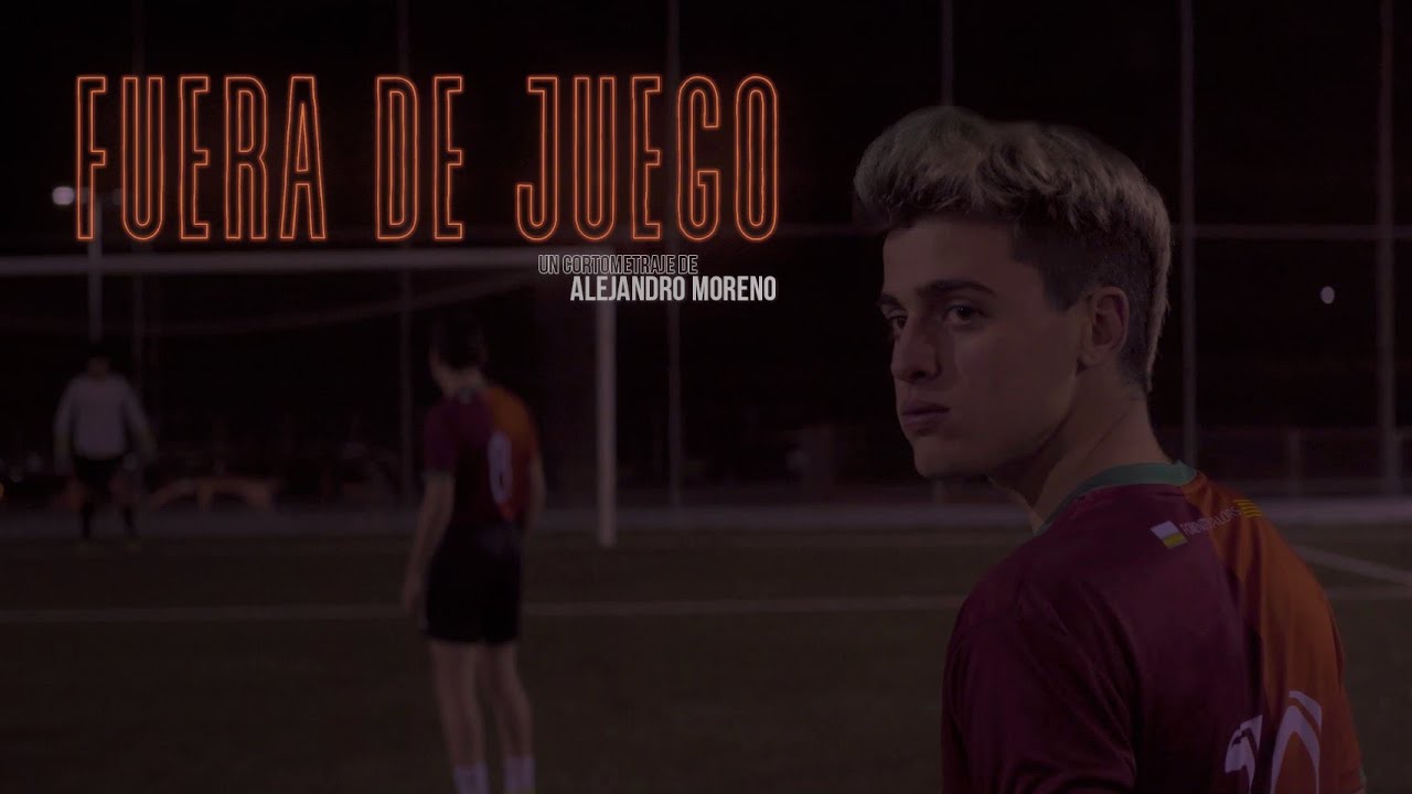 Fuera de Juego | Offside - Cortometraje | Short Film [Alejandro Moreno, 2021]