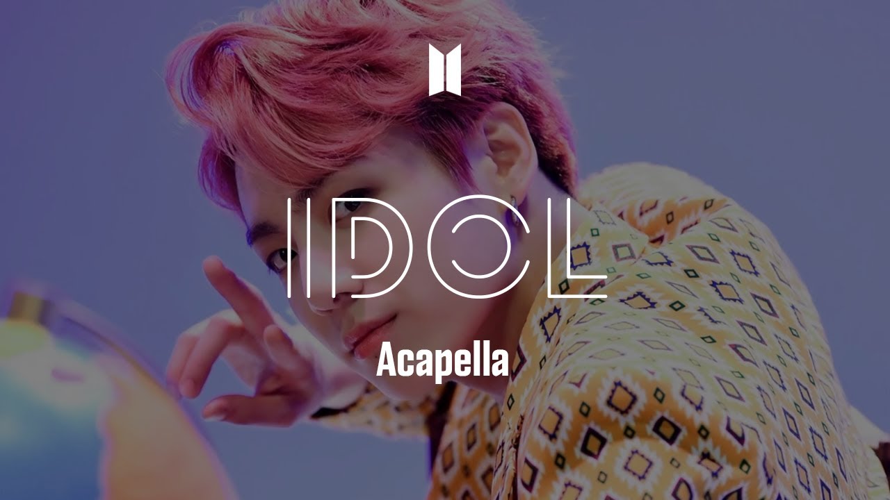 BTS 「IDOL」 Acapella