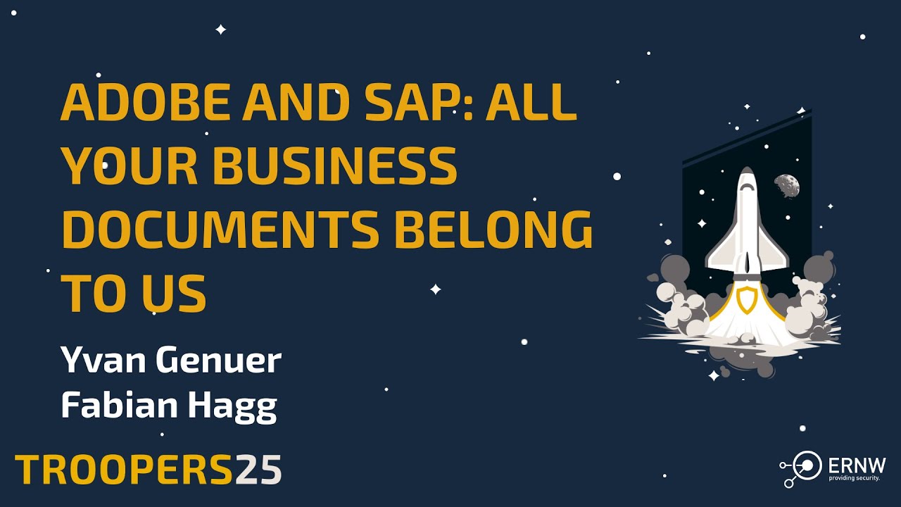TROPPERS25: Adobe and SAP - All Your Business Documents Belong To Us