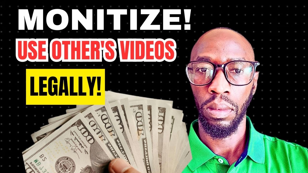 How to Use Other People’s Videos & Get Monetized (100% Legal!)