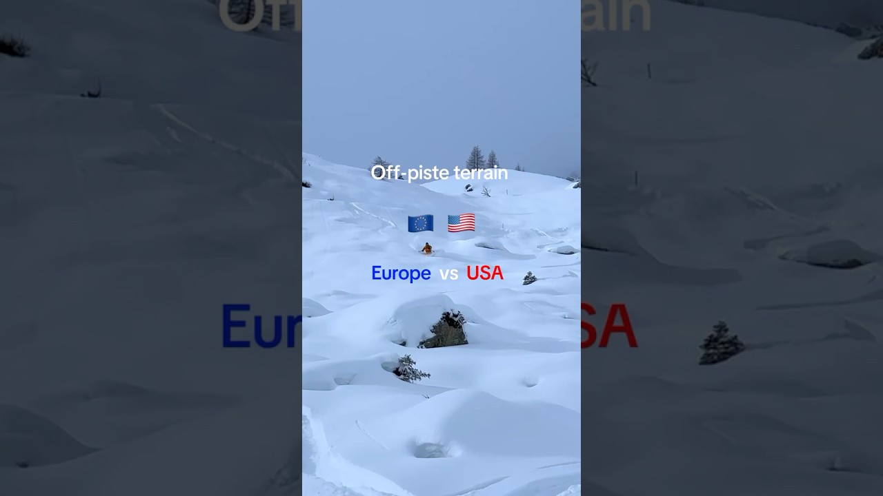 Off-piste: Europe vs US