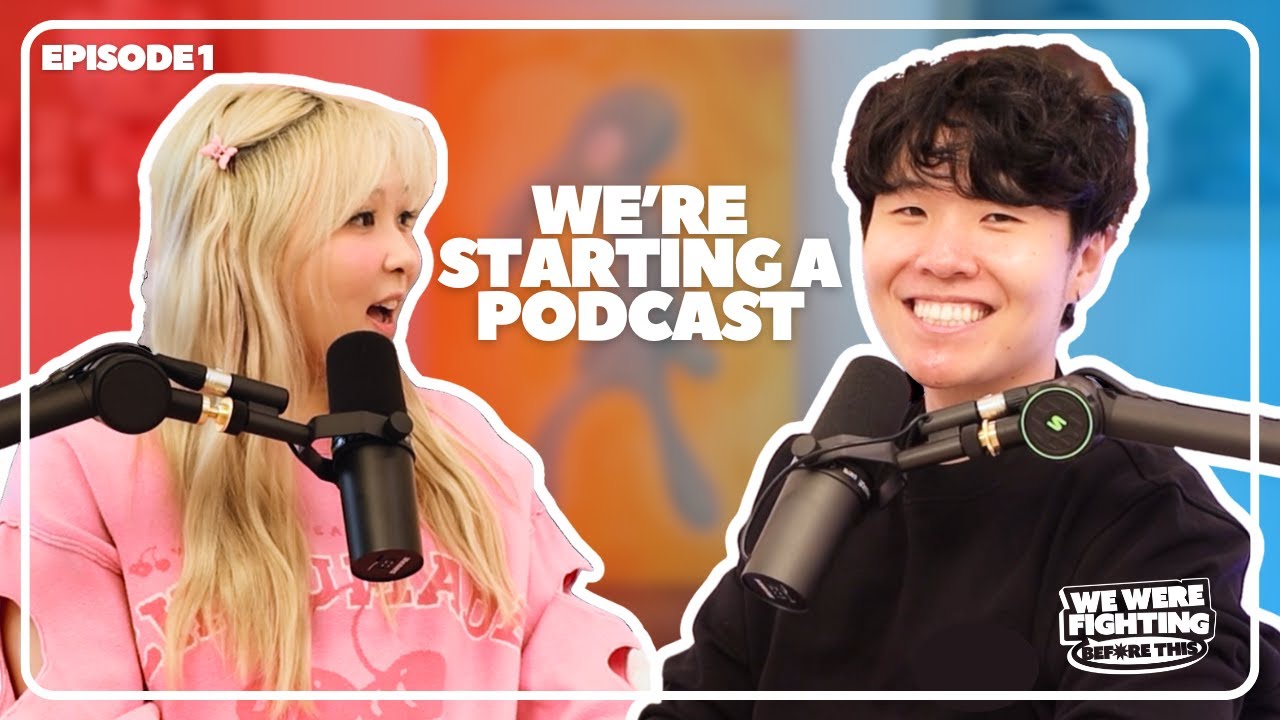 We Fight A Lot So, We're Starting A Podcast | EP 1 | We Were Fighting Before This