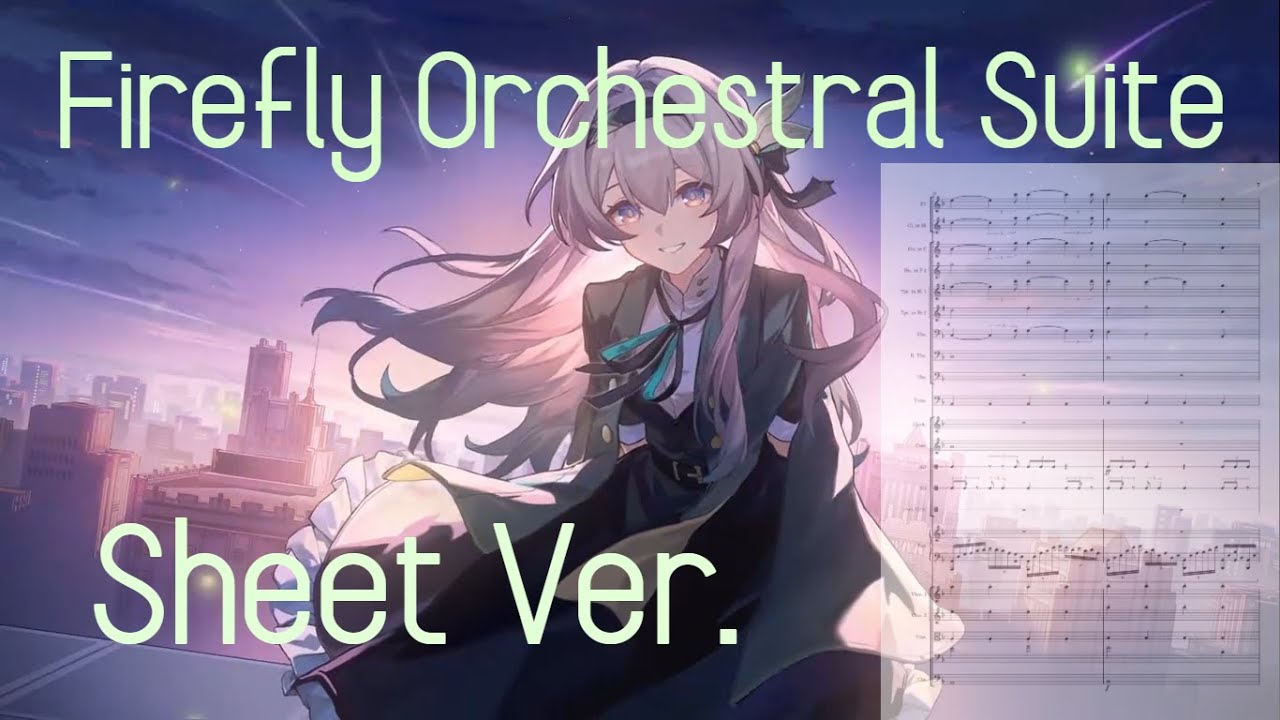 Where fireflies dream | Firefly Orchestral Suite (Sheet Version)