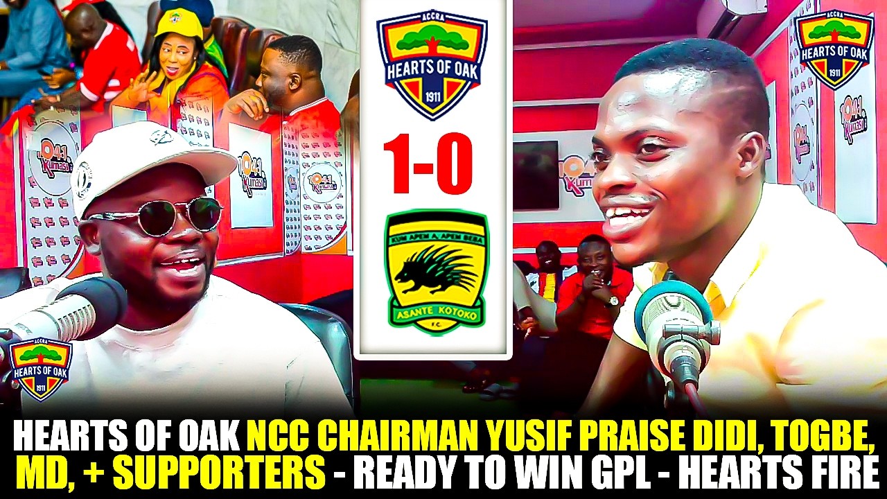 🌈🔥HEARTS OF OAK NCC CHAIRMAN YUSIF PRAISE DIDI, TOGBE, MD, + SUPPORTERS-READY TO WIN GPL-HEARTS FIRE