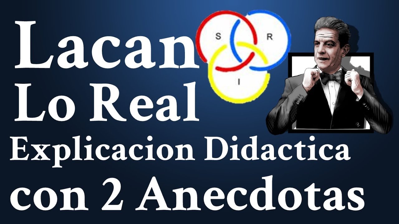 Lacan, Lo Real, 2 Anecdotas para Comprenderlo