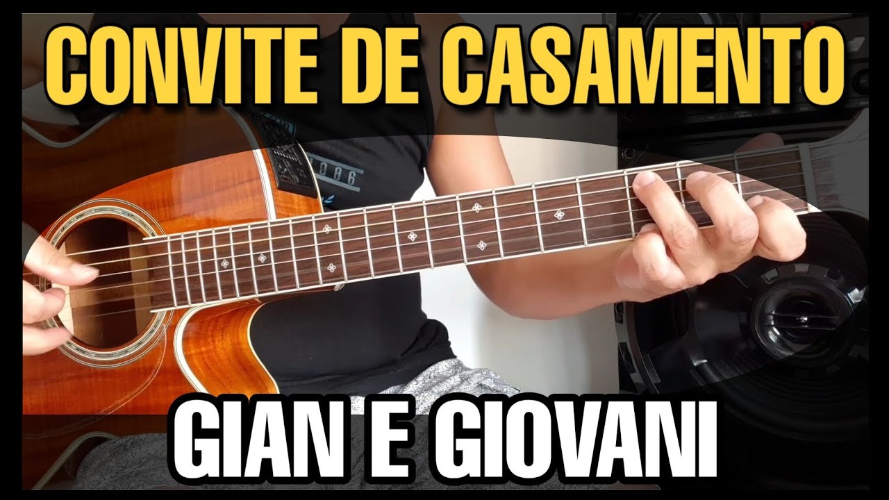 Solos Fáceis de Violão | Convite de Casamento | Gian e Giovani | Whatsapp: 27-997454297